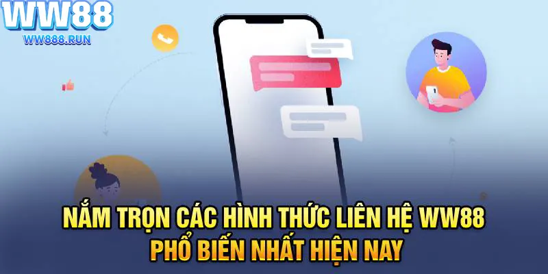 Liên hệ WW88 được đánh giá cao bởi đa dạng hình thức