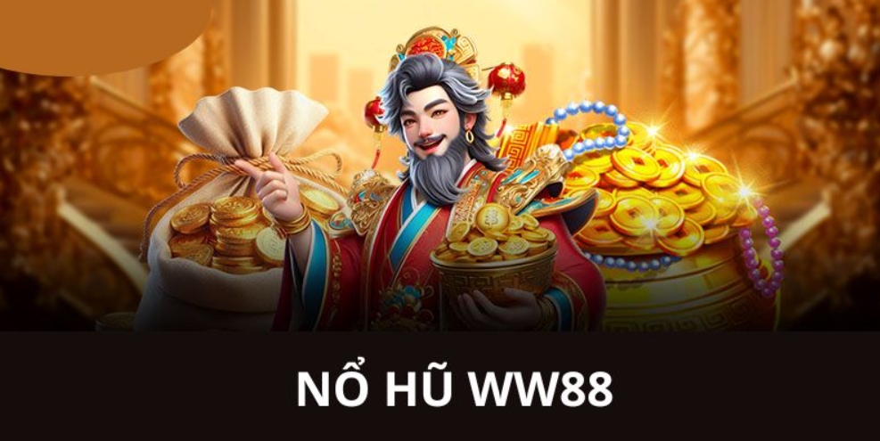 TOP các game nổ hũ WW88 đặc sắc nhất hiện nay